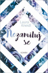Nezamiluj se - Laura Kneidl