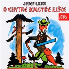 Chytré kmotře lišce Josef Lada