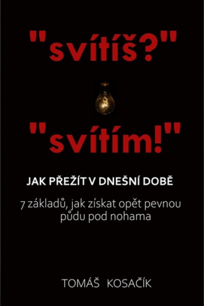 Jak přežít v dnešní době - Tomáš Kosačík