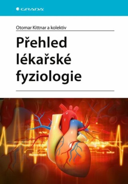 Přehled lékařské fyziologie - Otomar Kittnar, kolektiv autorů - e-kniha