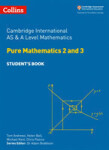 Cambridge Advanced International AS & A Level Mathematics Pure Mathematics 2 and 3 Student’s Book - Pearce Chris