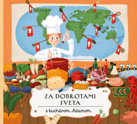Za dobrotami sveta s kuchárom Adamom - Štěpánka Sekaninová
