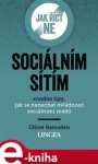 Jak říct ne sociálním sítím. Snadné tipy, jak se nenechat ovládnout sociálními médii - Chloe Ramsden e-kniha