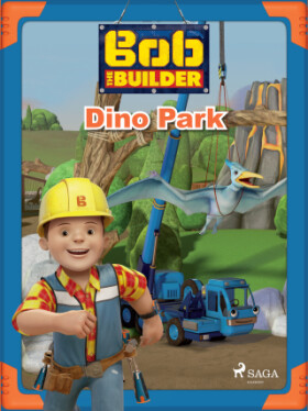 Bob the Builder: Dino Park - Mattel - e-kniha