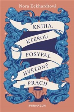 Kniha, kterou posypal hvězdný prach Nora Eckhardtová