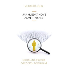 Jak hledat nové zaměstnance - Vladimír John