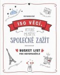 150 věcí, které musíte společně zažít