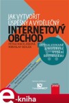 Jak vytvořit úspěšný výdělečný internetový obchod Petra Mikulášková