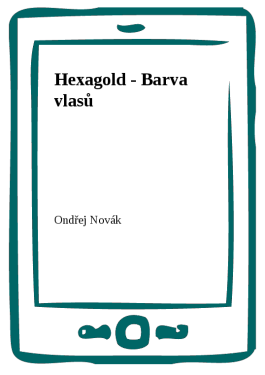 Hexagold - Barva vlasů - Ondřej Novák