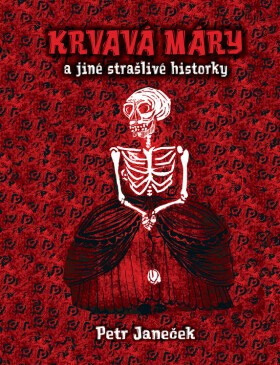 Krvavá Máry a jiné strašlivé historky