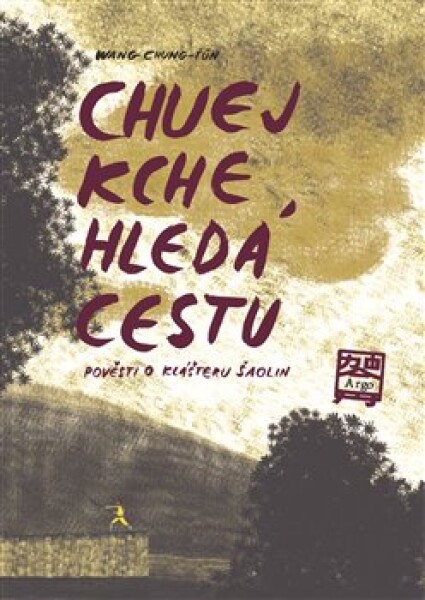 Chuej Kche hledá cestu Wang Chung-Ťun