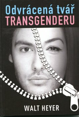 Odvrácená tvář transgenderu - Walt Heyer