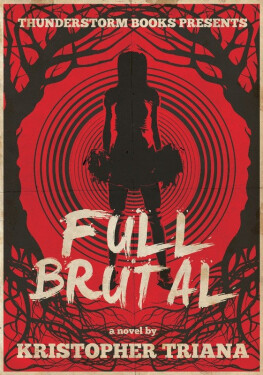 Full Brutal - Kristopher Triana