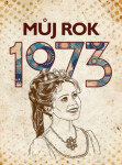 Můj rok 1973 Martin Ježek