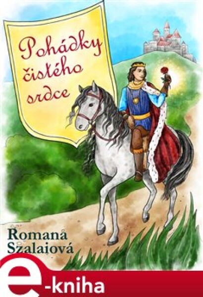 Pohádky čistého srdce - Romana Szalaiová e-kniha