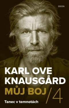 Můj boj 4: Tanec v temnotách - Karl Ove Knausgard - e-kniha