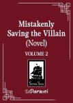 Mistakenly Saving the Villain (Novel) Vol. 2