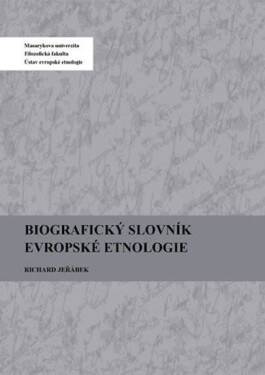 Biografický slovník evropské etnologie Richard Jeřábek