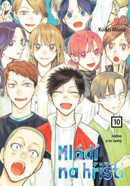 Mládí na hřišti 10: Jedno a to samý - Kódži Miura