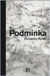 Podmínka - Eustachy Rylski