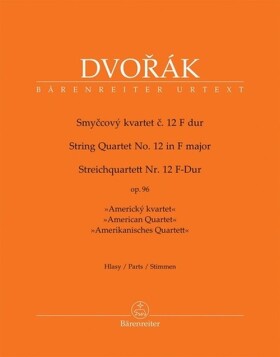 Smyčcový kvartet č. 12 F dur op. 96 - Antonín Dvořák