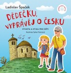 Dědečku, vyprávěj o Česku - Etiketa a Etika pro děti + CD - Ladislav Špaček