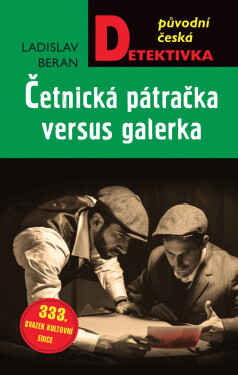 Četnická pátračka versus galérka - Ladislav Beran
