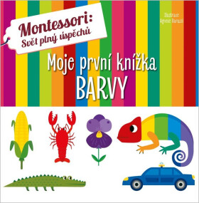 Montessori Moje první knížka Barvy - Agnese Baruzzi