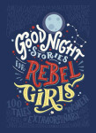 Good Night Stories for Rebel Girls - Francesca Cavallo