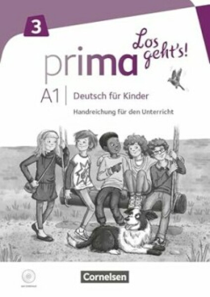 Prima - Los geht's! - Deutsch für Kinder - A1 Band 3. Handreichungen für den Unterricht