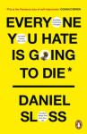Everyone You Hate is Going to Die Daniel Sloss