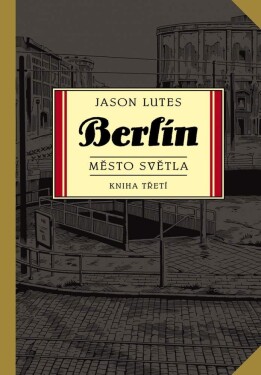 Berlín Město světla Jason Lutes