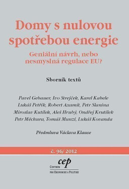 Domy nulovou spotřebou energie Geniální návrh, nebo nesmyslná regulace Pavel Gebauer