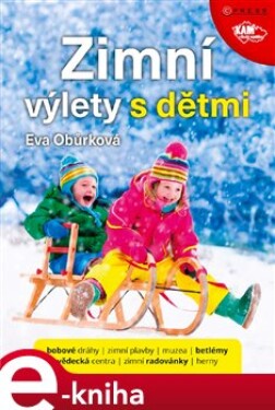 Zimní výlety s dětmi - Eva Obůrková e-kniha