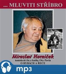 Mluviti stříbro 2 - O rybách a řece, mp3 - Ota Pavel