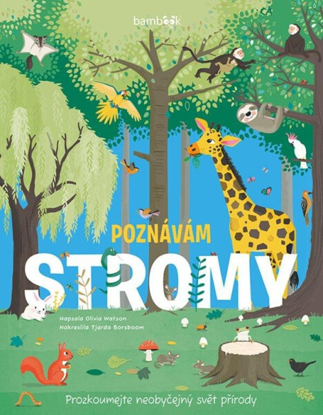 Poznávám stromy - Prozkoumejte neobyčejný svět přírody - Olivia Watson