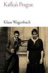 Kafka´s Prague Klaus Wagenbach