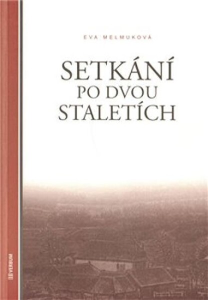 Setkání po dvou staletích Eva Melmuková