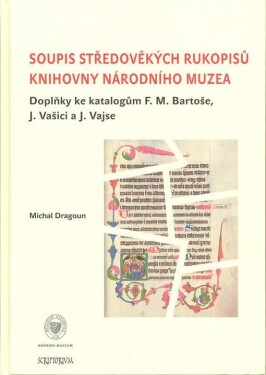 Soupis středověkých rukopisů Knihovny Národního muzea Michal Dragoun