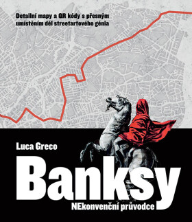 Banksy - Netradiční průvodce