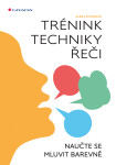 Trénink techniky řeči - Alena Špačková