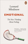 Emotional: The New Thinking About Feelings - Leonard Mlodinow