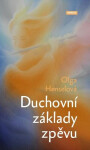 Duchovní základy zpěvu Olga Henselová