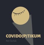 Covido(p)tikum - Petr Čechák