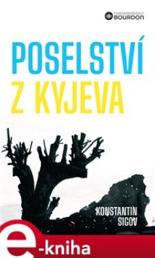 Poselství z Kyjeva - Konstantin Sigov e-kniha