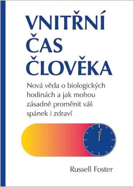 Vnitřní čas člověka - Russell Foster