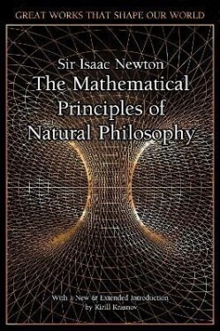 The Mathematical Principles of Natural Philosophy - Isaac Newton