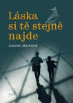 Láska si tě stejně najde - Lubomír Macháček