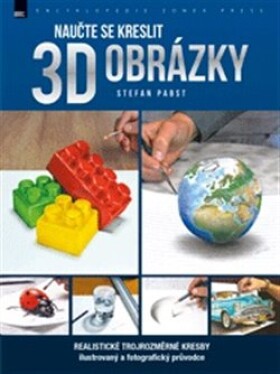 Naučte se kreslit 3D obrázky - Stefan Pabst