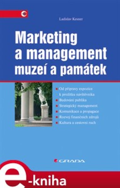 Marketing a management muzeí a památek - Ladislav Kesner e-kniha